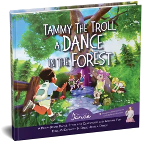 Tammy the Troll (A Dance in the Forest): Children's Book